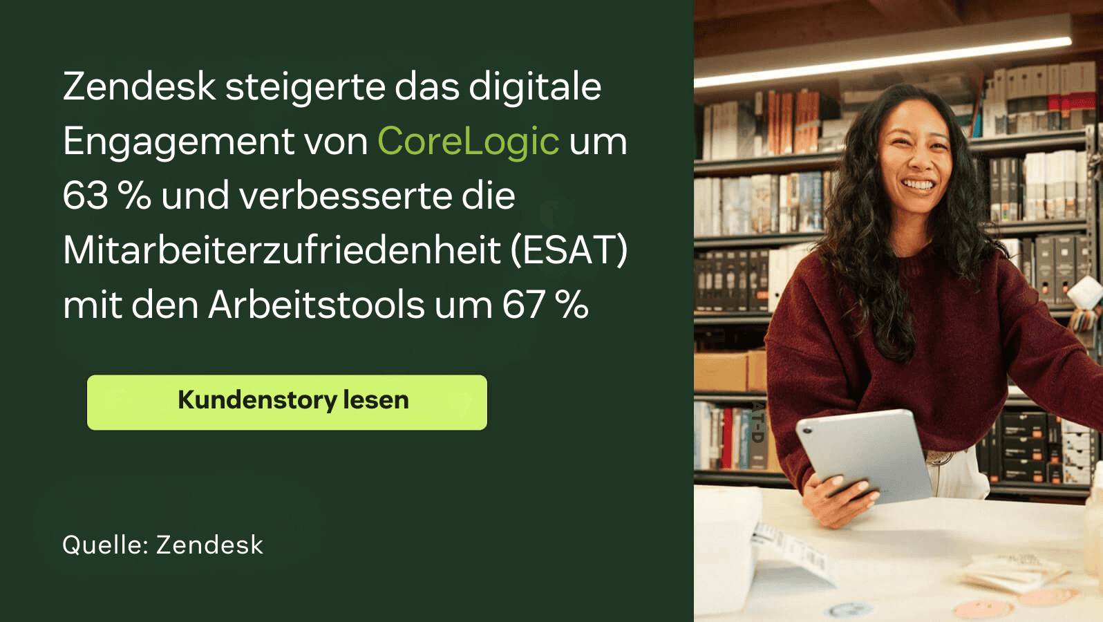 Zendesk steigerte das digitale Engagement von CoreLogic um 63 % und verbesserte die Mitarbeiterzufriedenheit mit den Tools um 67 %.