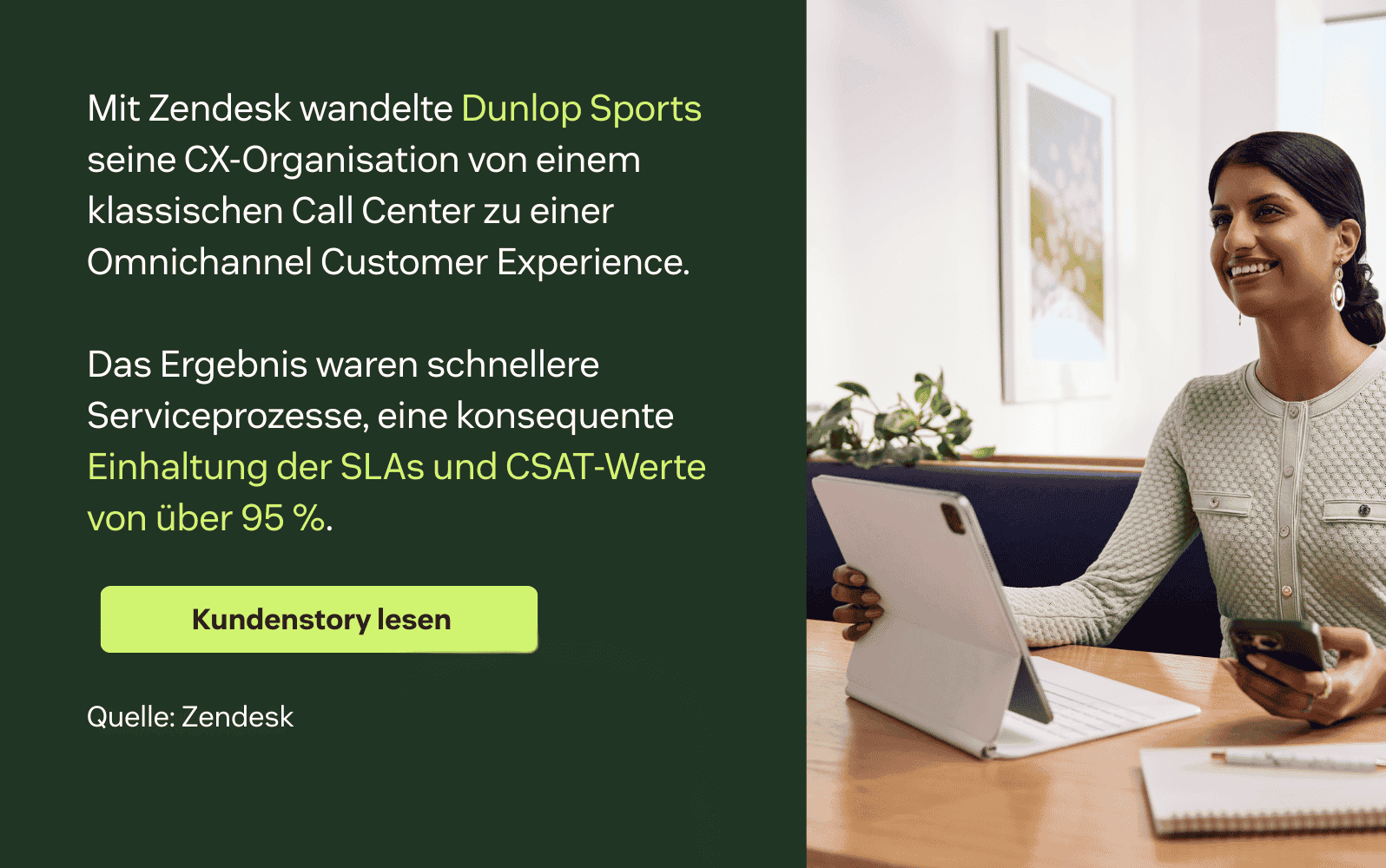 Eine Frau mit dunklen Haaren sitzt an einem Tisch, nutzt ein Tablet und ein Telefon und lächelt; neben Text zur Zendesk Customer Success Story von Dunlop.