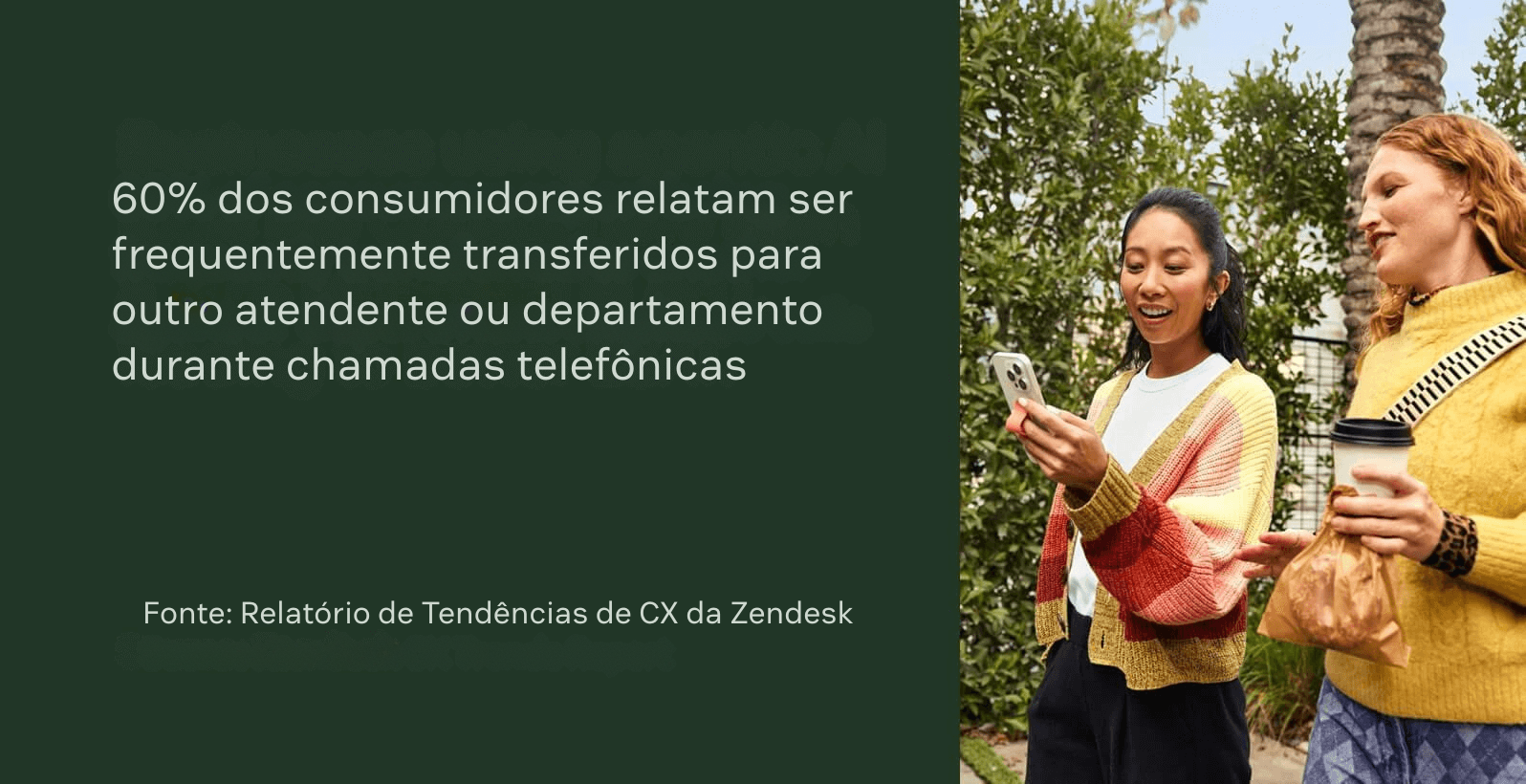 De acordo com a Zendesk, 60% dos clientes relatam ser frequentemente transferidos para outro departamento ou agente durante ligações de atendimento ao cliente.