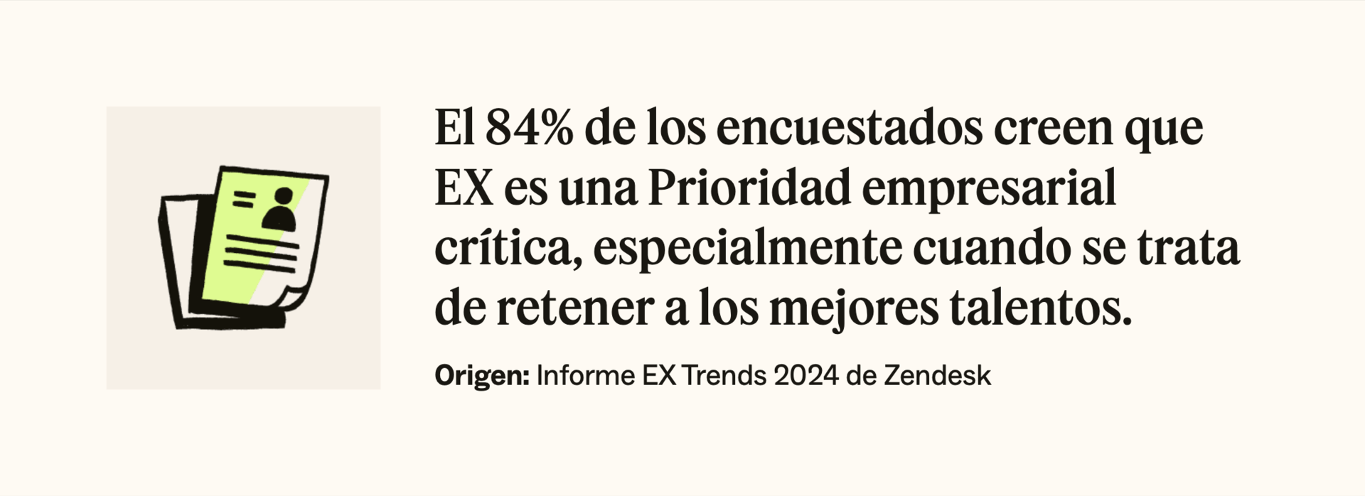 El 84 por ciento de los encuestados creen que EX es una Prioridad empresarial crítica, especialmente cuando se trata de retener a los mejores talentos.