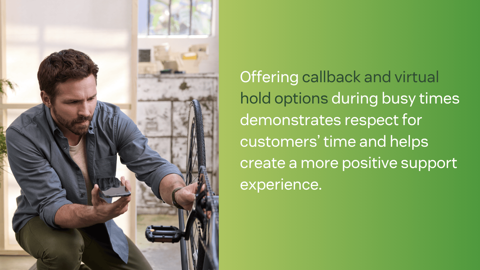 A man uses his phone while repairing a bicycle, alongside text that reads: ‘Offering callback and virtual hold options during busy times demonstrates respect for customers’ time and helps create a more positive support experience.