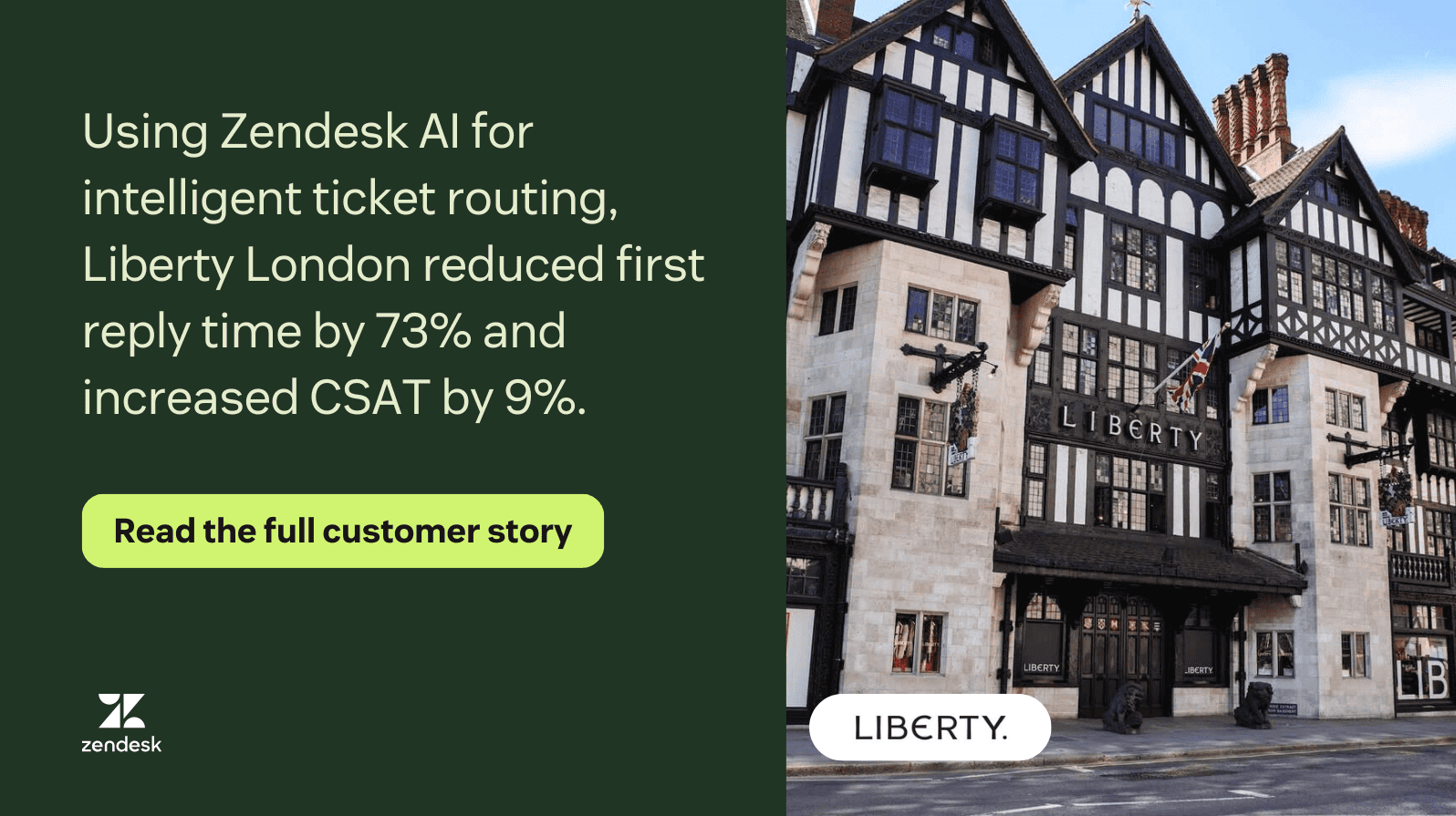 Graphic showing Liberty London reduced first reply time by 73% and increased CSAT by 9% using Zendesk AI.
