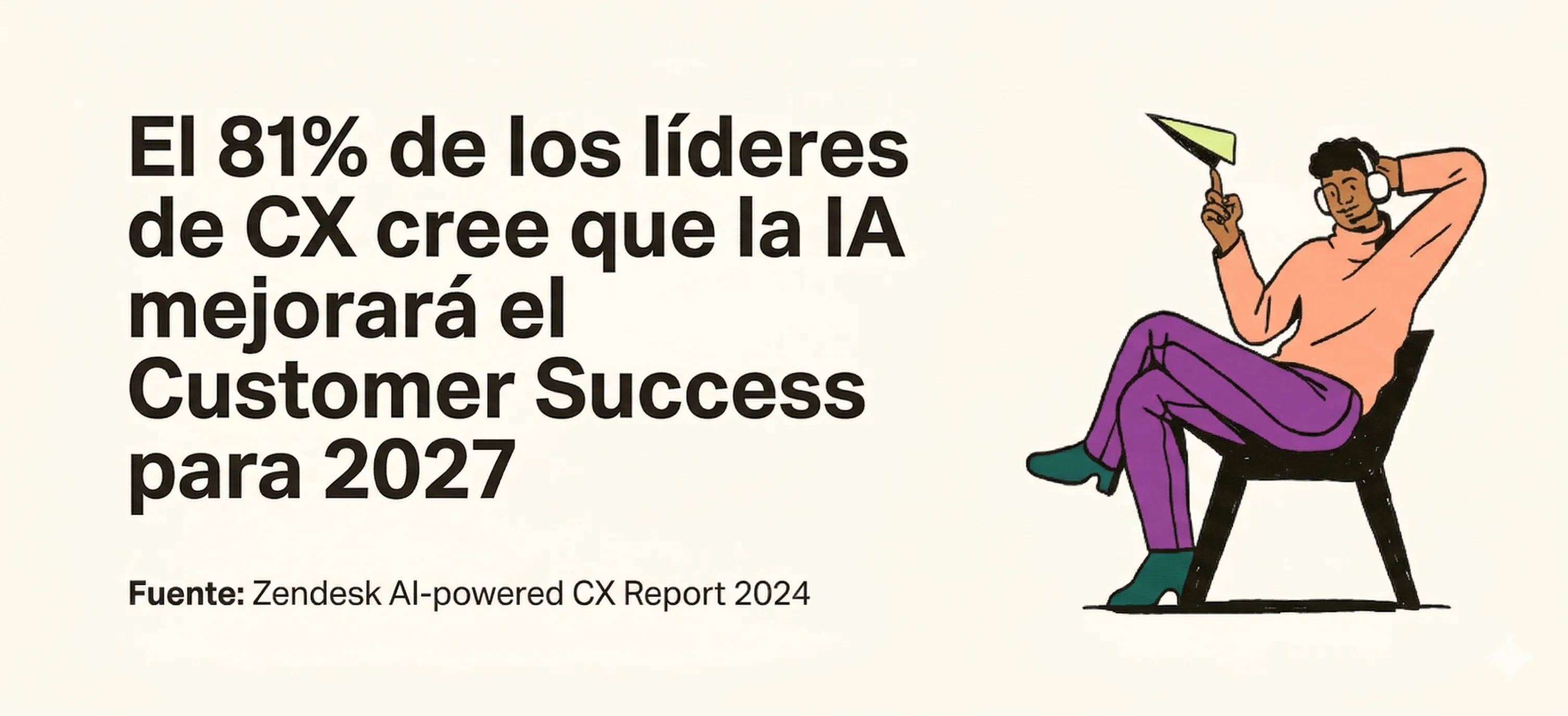 El 81 por ciento de los líderes de experiencia del cliente creen que la IA cambiará la CX y el customer success para mejor en 2027, según Zendesk.