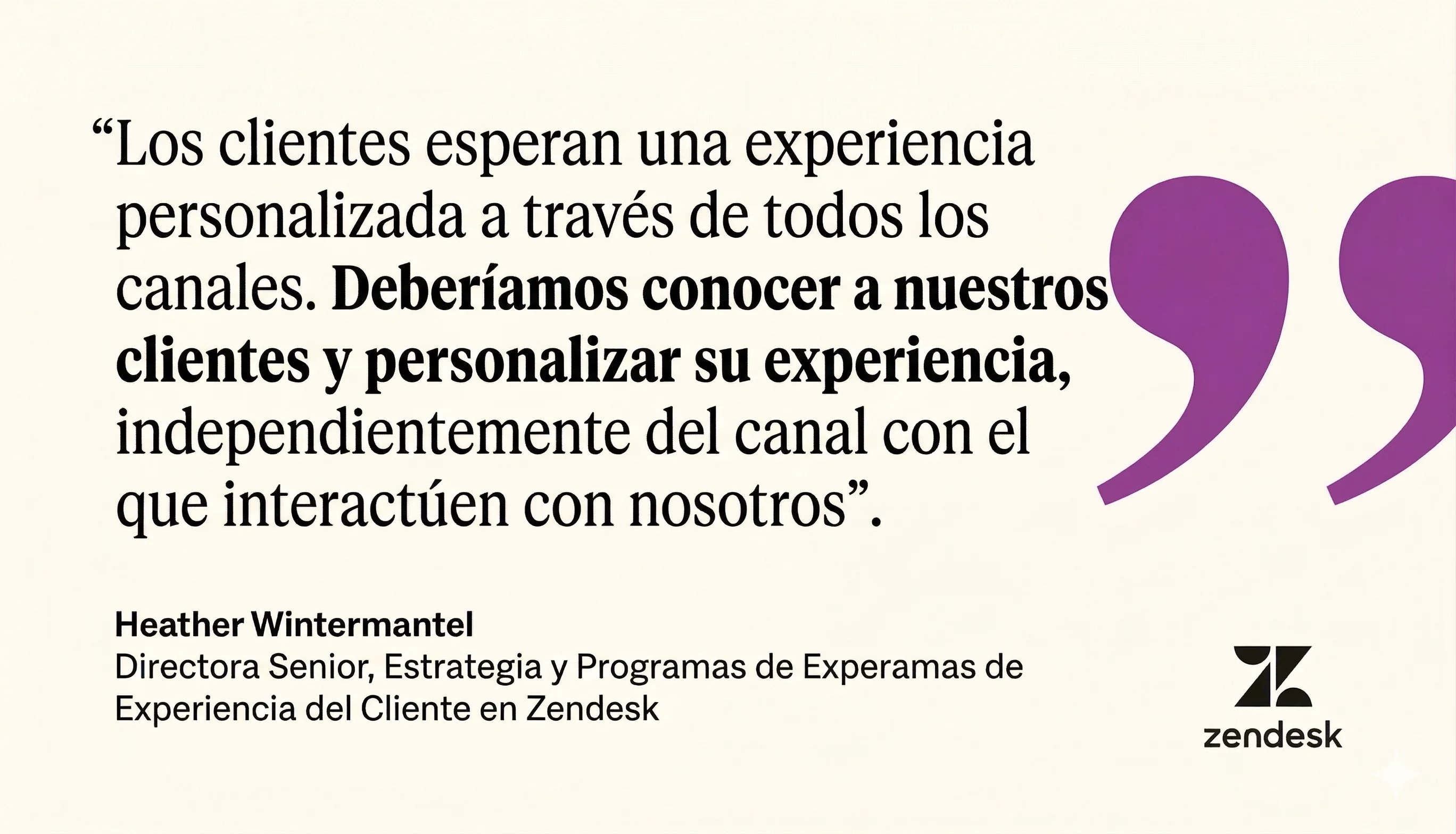 Los clientes esperan una experiencia personal a través de todos los canales, así que debemos encontrarlos donde están, según Heather Wintermantel de Zendesk.