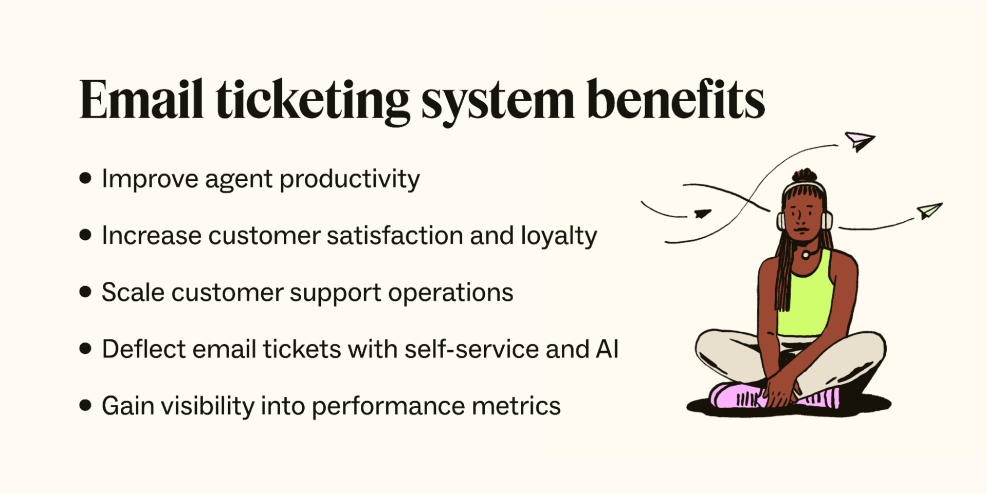 Email ticketing system benefits include better agent productivity, customer satisfaction, support operations, ticket deflection, and metric visibility.