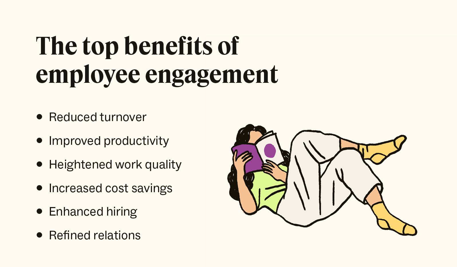 The top employee engagement benefits are improved retention, productivity, work quality, cost savings, hiring, and relations.