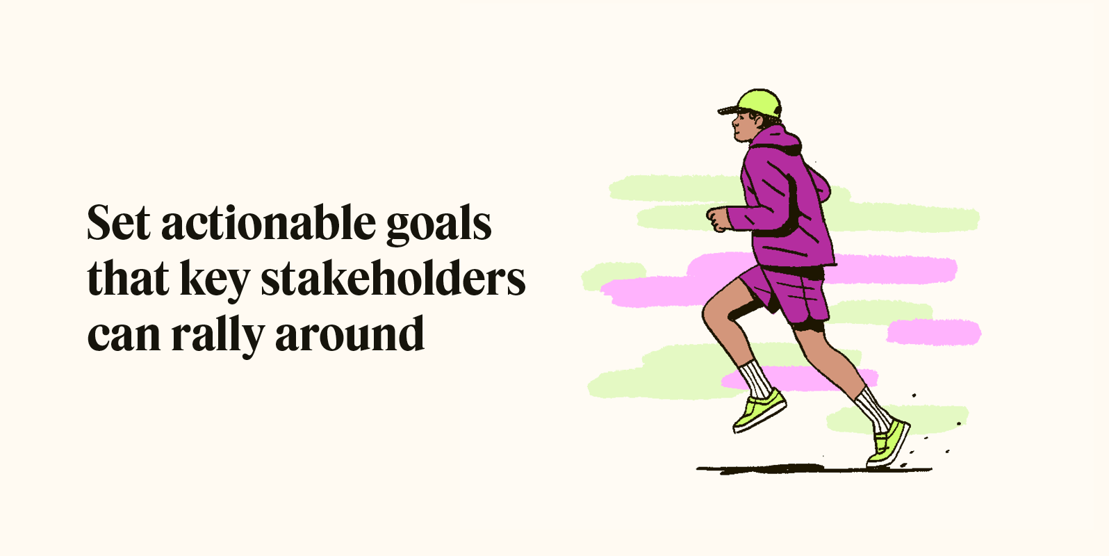 A person runs toward the words “Set actionable goals that key stakeholders can rally around,” a tip for how to build a help center.