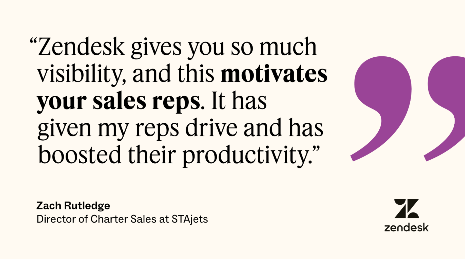 Zach Rutledge, director of charter sales at STAjets, says Zendesk motivates sales reps and boosts productivity with lots of visibility.