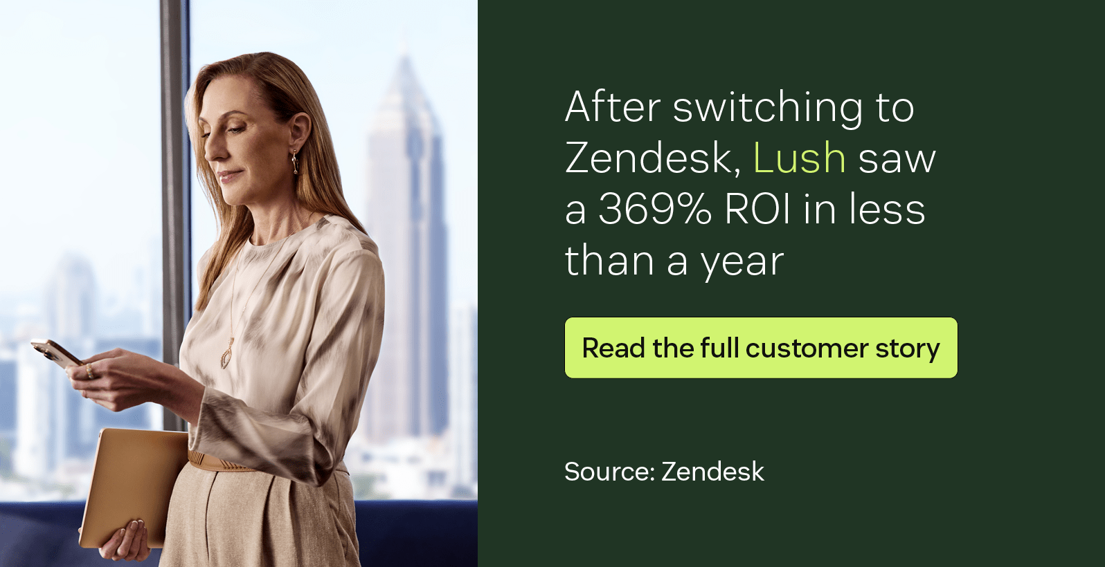 Lush realized a 369 percent ROI after switching to Zendesk.