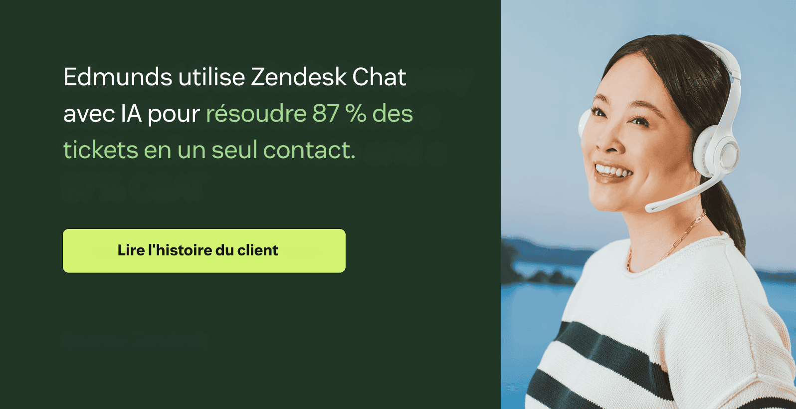 Edmunds utilise Zendesk Chat, basé sur l’IA, pour résoudre 87 % des demandes en un seul échange.