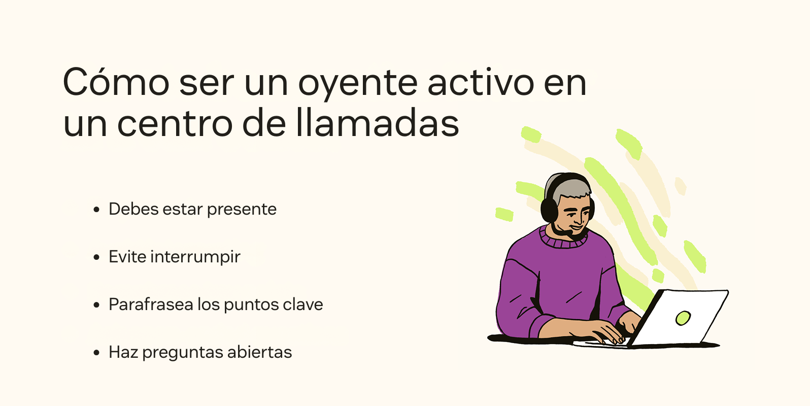 Sé un oyente activo en un call center: mantente presente, parafrasea, haz preguntas y no interrumpas.