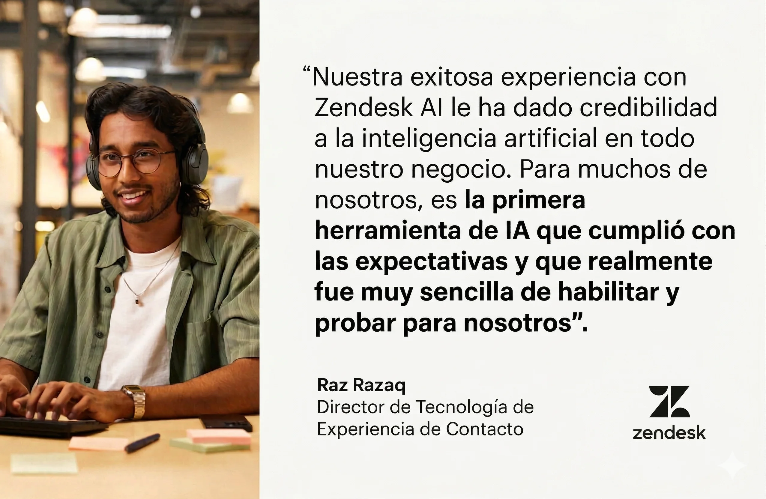 Cita del Director de Tecnología de Experiencia de Contacto de NEXT elogiando a Zendesk AI como impactante y fácil de implementar.