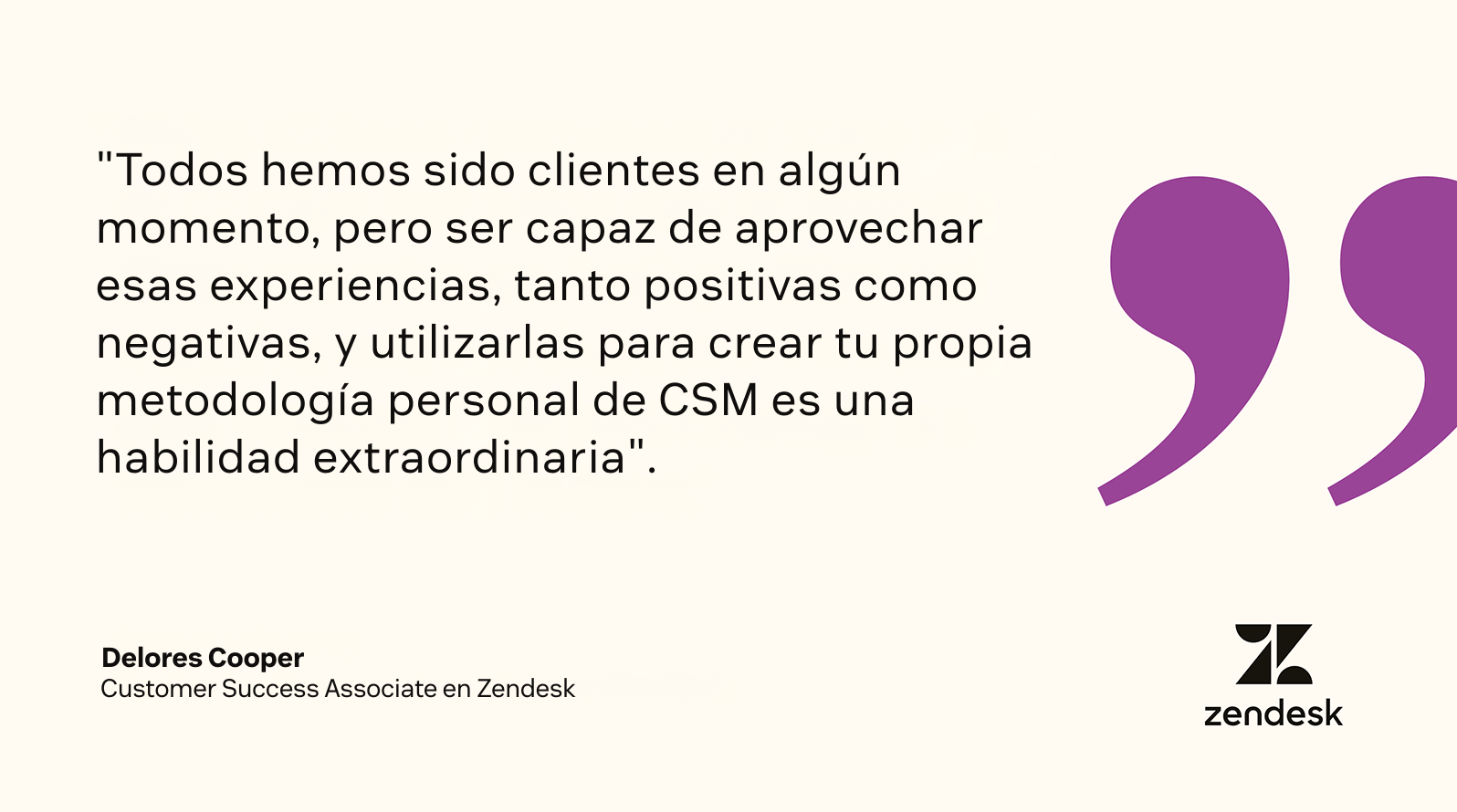 Una cita de una asociada de Zendesk subraya la importancia de conectar con los clientes