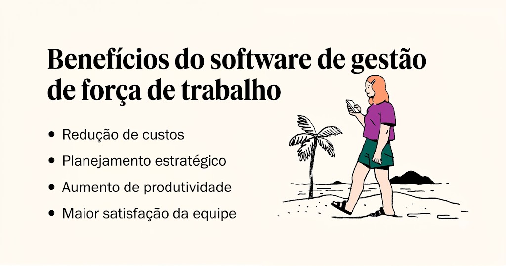 Uma lista mostrando os benefícios do software de gestão da força de trabalho.