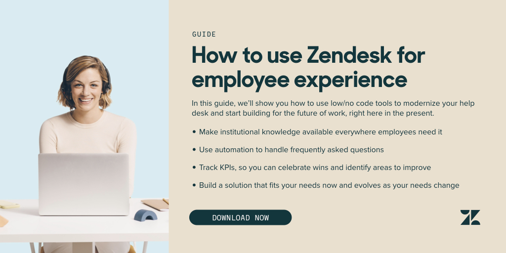 Image showing a woman typing at a computer smiling with text that reads: How to use Zendesk for employee experience, In this guide, we'll show you how to use low/no code tools to modernize your help desk and start building for the future of work right here in the present, download now