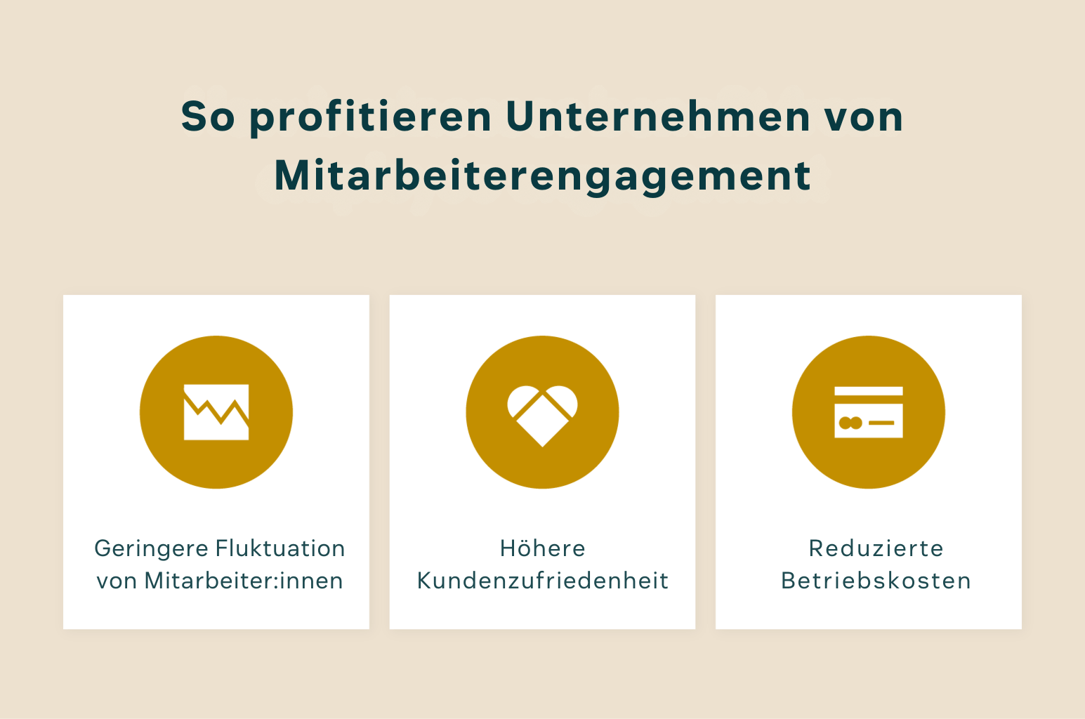3 zentrale Vorteile des Mitarbeiterengagements: Höhere Bindungsraten von Mitarbeiter:innen, Bessere Kundenerlebnisse und Effizientere Budgetnutzung.