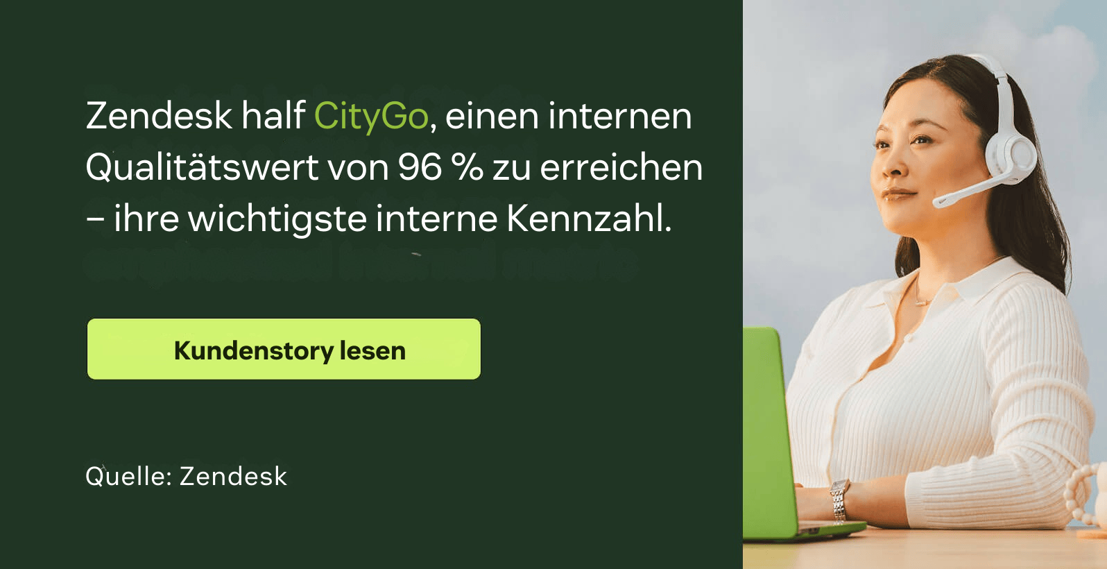 Zendesk half CityGo, eine interne Qualitätsbewertung von 96 Prozent zu erreichen – ihre wichtigste interne Kennzahl.
