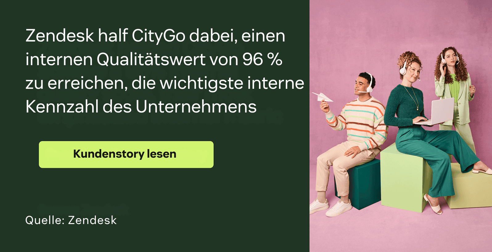 Zendesk half CityGo, eine interne Qualitätsbewertung von 96 Prozent zu erreichen – ihre wichtigste interne Kennzahl.