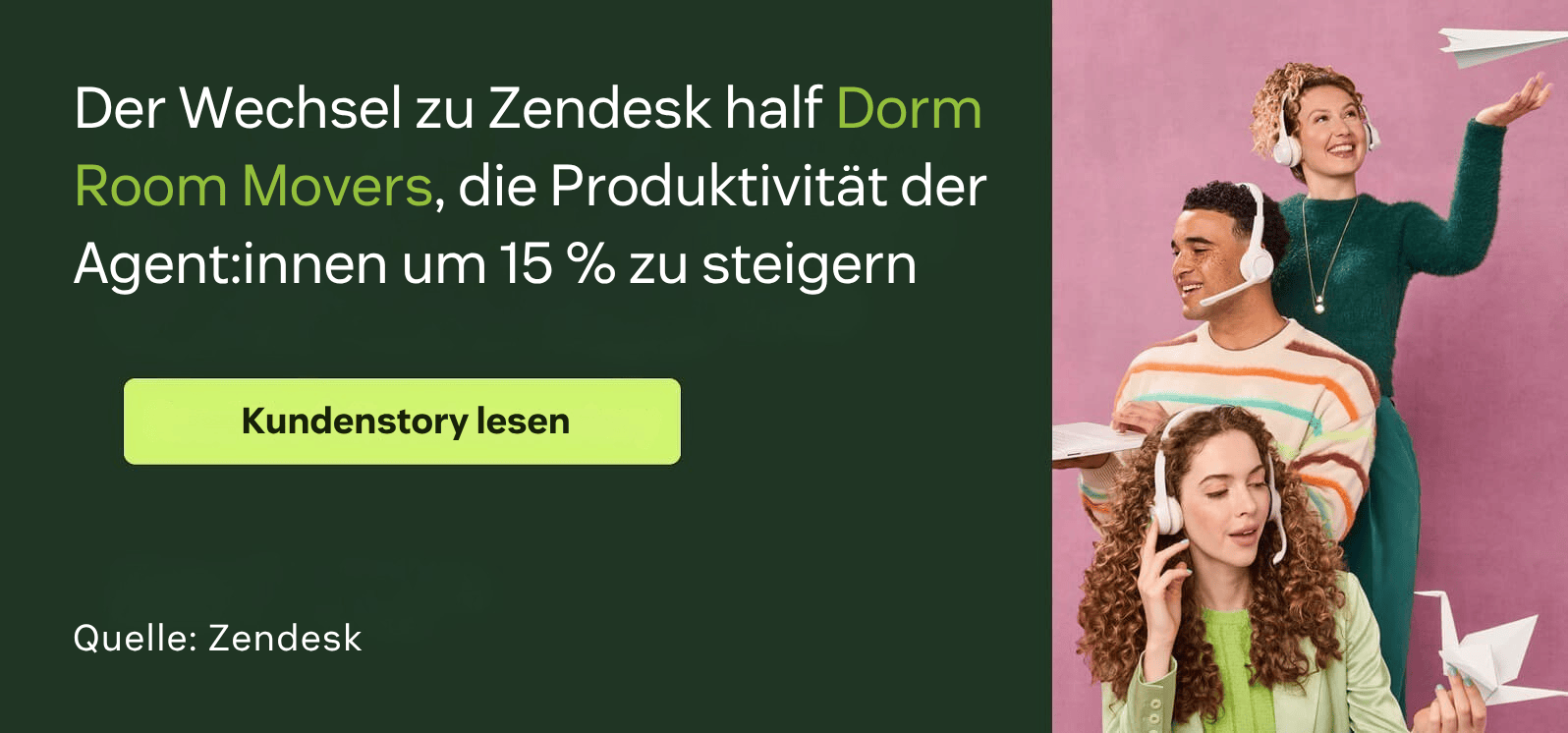Der Wechsel zu Zendesk half Dorm Room Movers, die Produktivität der Agent:innen um 15 Prozent zu steigern.